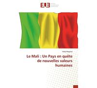 Le Mali : Un Pays en quête de nouvelles valeurs humaines