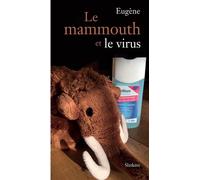 Le mammouth et le virus - Eugène - Slatkine - broché - Roman