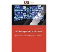 Le management à distance De la distance objective à la distance subjective - Emmanuelle Léon - Universitaires Europeennes - broché - Essai