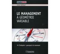 Le management à géométrie variable Arlette Sebillaud (Auteur)
