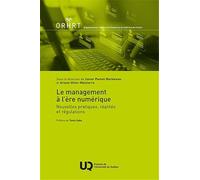 Le Management À L'ère Numérique - Nouvelles Pratiques, Réalités Et Régulations