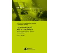 Le management à l'ère numérique Nouvelles pratiques, réalités et régulations - Xavier Parent-Rocheleau - Presses Universite Du Quebec - broché - Etude