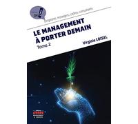 Le Management À Porter Demain - Tome 2