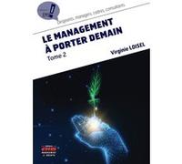 Le Management À Porter Demain - Tome 2