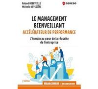 Le Management Bienveillant, Accélérateur De Performance - L'humain Au Coeur De La Réussite De L'entreprise