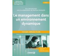 Le Management Dans Un Environnement Dynamique - Concepts, Méthodes Et Outils