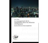 Le Management De La Coopétition Dans Les Alliances Stratégiques