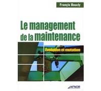 Le management de la maintenance Francis Boucly (Auteur)