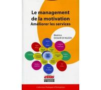 Le management de la motivation Améliorer les services. - Béatrice Dogor Di Nuzzo - Ems Management Et Societes - broché - Etude