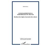 Le management de la performance du travail – Bonheur des règles et tyrannie des valeurs