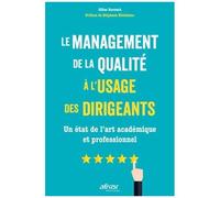Le Management De La Qualité À L'usage Des Dirigeants - Un État De L'art Académique Et Professionnel
