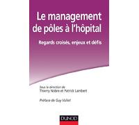 Le management de pôles à l'hôpital. Regards croisés, enjeux et défis