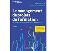 Le Management De Projets De Formation En Entreprise, Administration Et Organisation
