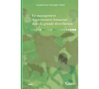 Le Management des ressources humaines dans la grande distribution 2009 - Christophe Vignon - Vuibert - broché - Etude