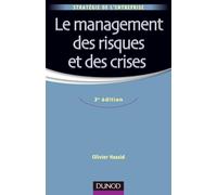 Le management des risques et des crises - 3e édition