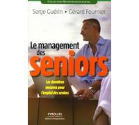 Serge Guérin – Le management des seniors – Les dernières mesures pour l'emploi des seniors – Broché