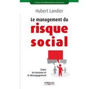 Le management du risque social: Eviter les tensions et le désengagement.