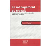 Le management du travail: Une alternative pour améliorer bien-être et efficacité au travail