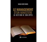 Le management d'un ministère La gestion de son appel - Koos Daniel Manas - Le Lys Bleu - broché - Roman