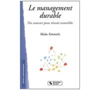 Le Management Durable - Du Concret Pour Réussir Ensemble