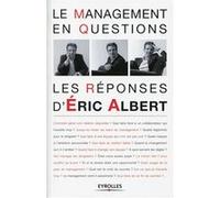 Le management en questions Eric Albert (Auteur)