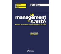Le Management En Santé - Gestion Et Conduite Des Organisations De Santé