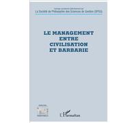 Le Management Entre Civilisation Et Barbarie – L'Harmattan