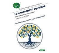 Le Management Équilibré - La Méthode Pour Manager Comme On Est