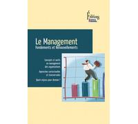 Le Management. Fondements et renouvellements