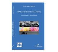 Management Humaniste - Les Raisons De La Métamorphose