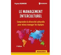 Le management interculturel: Comprendre la diversité culturelle pour mieux manager les équipes