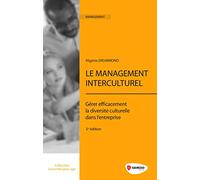 LE MANAGEMENT INTERCULTUREL GERER EFFICACEMENT LA DIVERSITE CULTURELLE DANS L E: GERER EFFICACEMENT LA DIVERSITE CULTURELLE DANS L'ENTREPRISE.