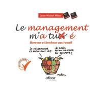 Le management m'a tuer é Horreur et bonheur au travail - Jean-Michel Milon - Afnor - broché - Etude