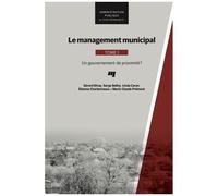 Le Management Municipal - Tome 1, Un Gouvernement De Proximité ?
