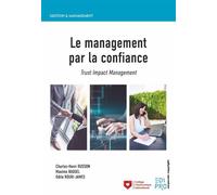 Le management par la confiance Trust Impacts Management - Charles-Henri Russon - Edi Pro - broché - Guide