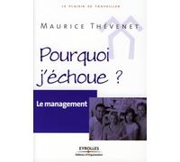 Le management: Pourquoi j'échoue ?