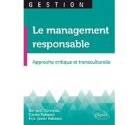 Le management responsable. Approche critique et transculturelle - Bernard Sionneau - Ellipses - broché - Guide