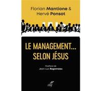 Le management... selon jesus Hervé Ponsot (Auteur), MANTIONE FLORIAN (Préface), RAGONNEAU JEAN-LUC (Auteur)