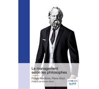 Le management selon les philosophes - Florian Mantione - Nombre 7 - broché - Etude