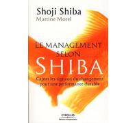 Le management selon Shiba: Capter les signaux du changement pour une performance durable