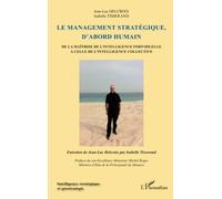 Le management stratégique, d'abord humain De la maîtrise de l'intelligence individuelle à celle de l'intelligence collective - Isabelle Tisserand - L'harmattan - broché - Etude