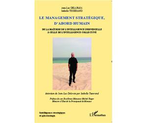 Le management stratégique, d'abord humain De la maîtrise de l'intelligence individuelle à celle de l'intelligence collective - Isabelle Tisserand - L'harmattan - broché - Etude