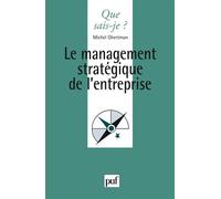 Le management stratégique de l'entreprise - Michel Ghertman - Que Sais-Je - Poche - Etude