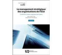 Le Management Stratégique Des Organisations De L'etat - Contextes Et Milieux Organisationnels Publics
