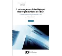 Le Management Stratégique Des Organisations De L'etat - Contextes Et Milieux Organisationnels Publics
