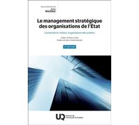 Le management stratégique des organisations de l'État Contextes et milieux organisationnels publics - Bachir Mazouz - Presses Universite Du Quebec - broché - Etude