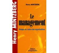 Le management: Voyage au centre des organisations - Poche