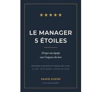 Le Manager 5 Étoiles: Diriger une équipe avec l'exigence du luxe
