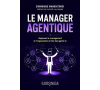 Le Manager agentique: Repenser le management et l’organisation à l’ère des agents IA