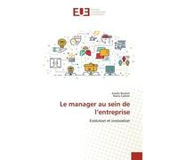 Le manager au sein de l'entreprise Evolution et innovation - Kaidia Bouhet - Universitaires Europeennes - broché - Essai